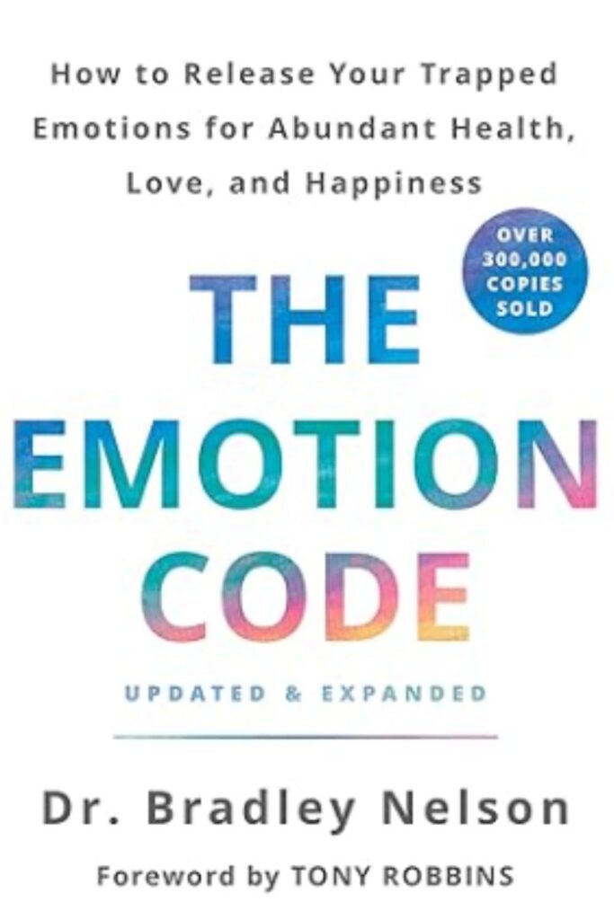 The Emotion Code How to Release Your Trapped Emotions