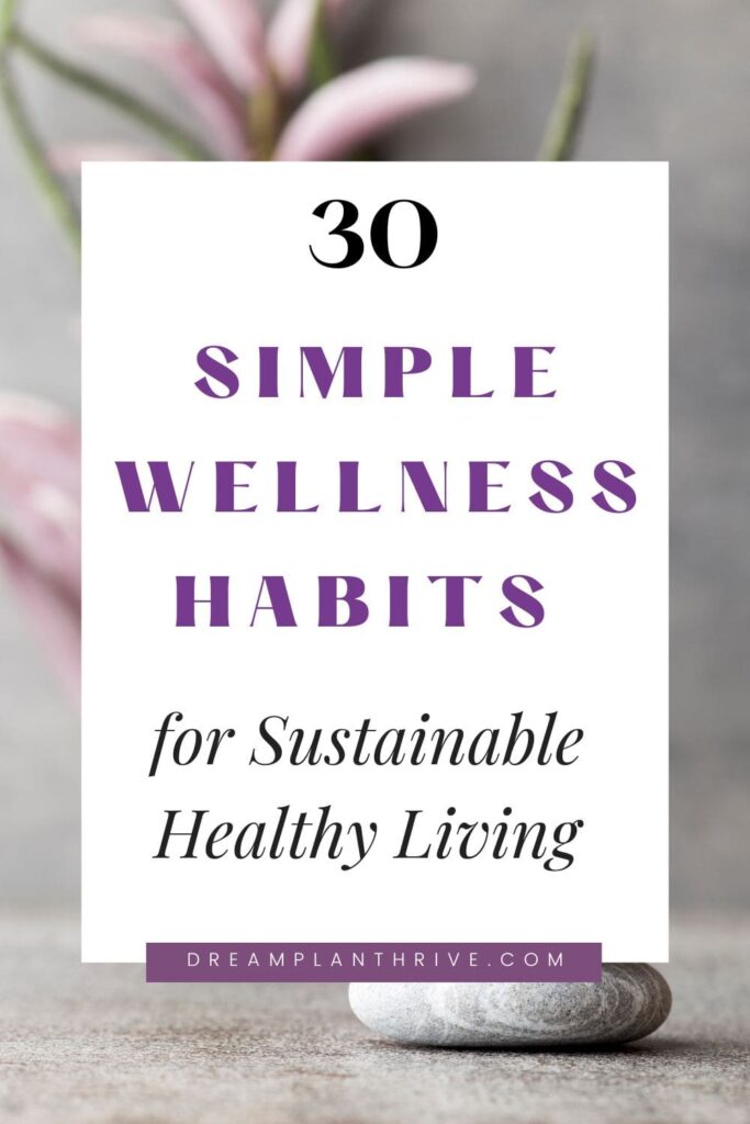 Simple wellness habits for a healthy life
