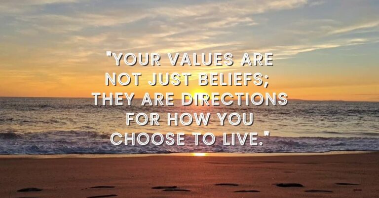 How to Live According to Your Values and Create a More Meaningful Life